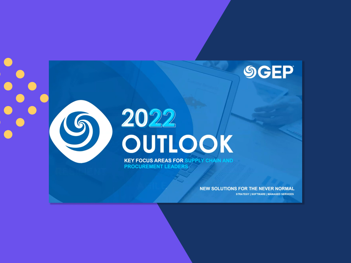 Webinar GEP – APAC Edition: Supply Chain and Procurement Outlook in 2022